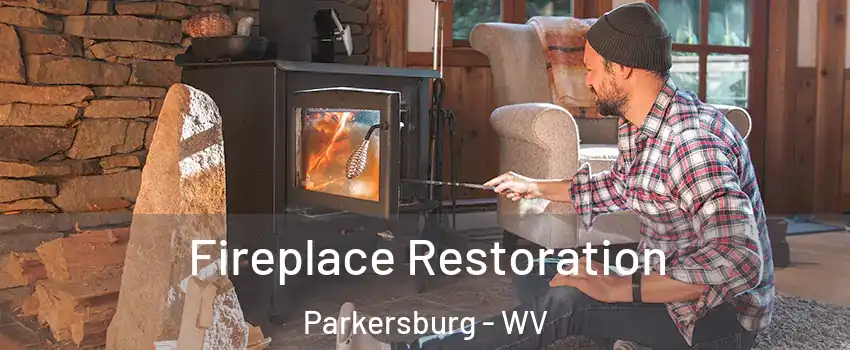  Fireplace Restoration Parkersburg - WV