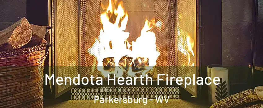  Mendota Hearth Fireplace Parkersburg - WV