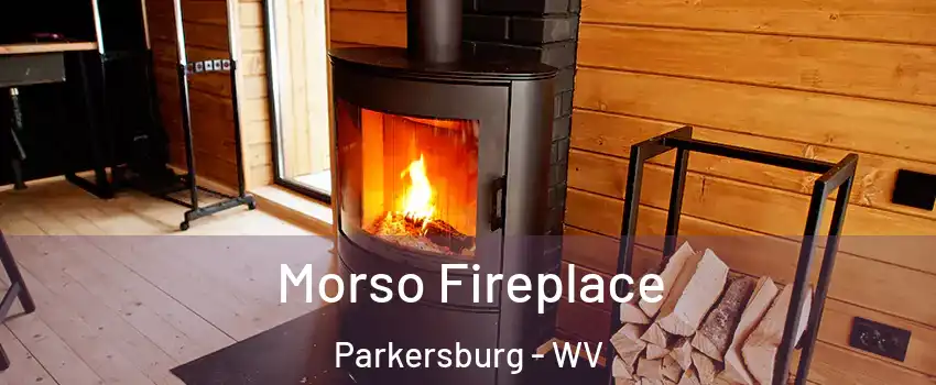  Morso Fireplace Parkersburg - WV