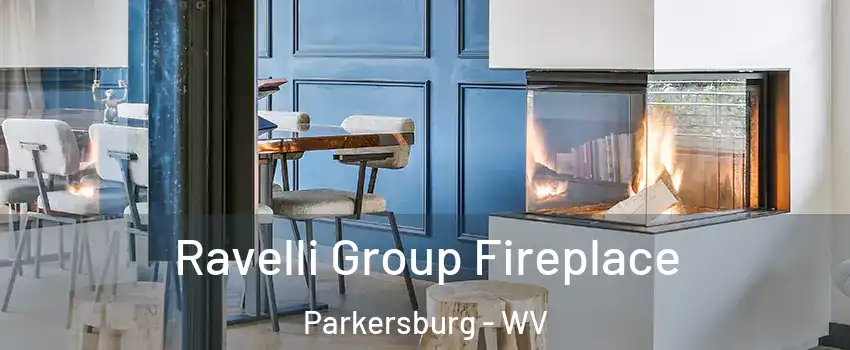  Ravelli Group Fireplace Parkersburg - WV